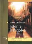 Gary Chapman: Istenre hangolva  NEM KAPHATÓ!