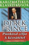 Derek Prince: Pünkösd célja-A kézrátétel   