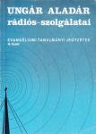 ANTIKVÁR- Ungár Aladár rádiós-szolgálatai