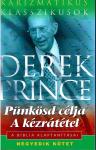 Derek Prince: Pünkösd célja-A kézrátétel   