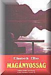 Elisabeth Elliot: Magányosság NEM KAPHATÓ 