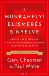 Gary Chapman: A munkahelyi elismerés 5 nyelve  