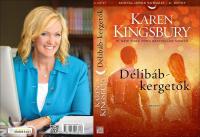 Karen Kingsbury: Délibáb kergetők   