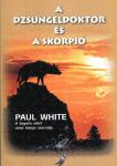 Paul White: A dzsungeldoktor és a skorpió  