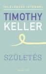 Timothy Keller: Születés   