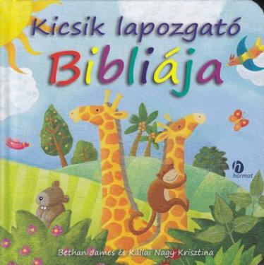 Kicsik lapozgató Bibliája-Képes gyermek Biblia    