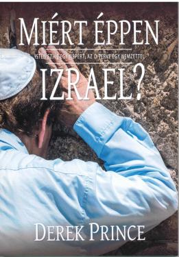 Derek Prince: Miért éppen Izrael?   