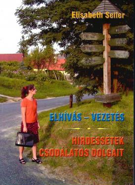 Elhívás-vezetés- Hirdessétek csodálatos dolgait  