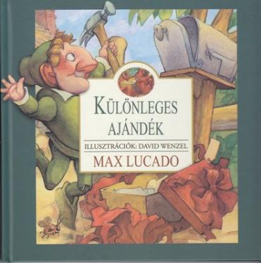 Max Lucado: Különleges ajándék  