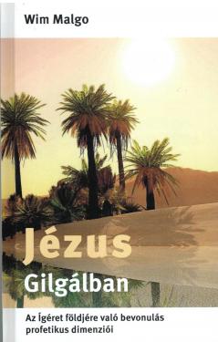 Wim Malgo: Jézus Gilgálban  